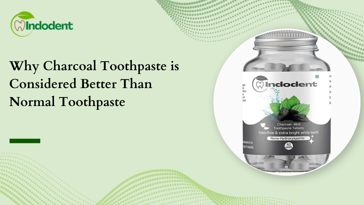 Why Charcoal Toothpaste is Considered Better Than Normal Toothpaste